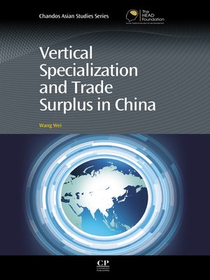 cover image of Vertical Specialization and Trade Surplus in China